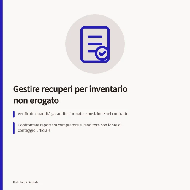 Gestire recuperi per inventario non erogato: Verificate quantità garantite, formato e posizione nel contratto.; Confrontate report tra compratore e venditore con fonte di conteggio ufficiale.; Chiedete dettagli su sostituzioni: formati, date, costi e fonte del conteggio. Gestire recuperi per inventario non erogato