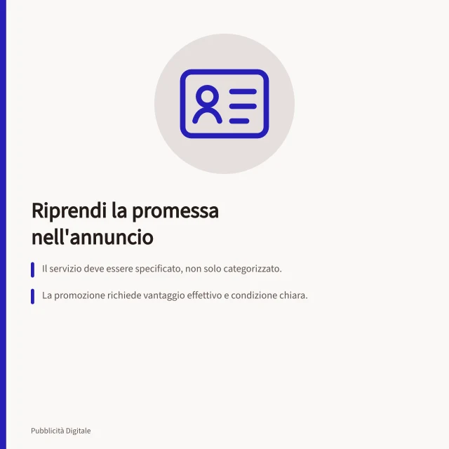 Riprendi la promessa nell'annuncio: Il servizio deve essere specificato, non solo categorizzato.; La promozione richiede vantaggio effettivo e condizione chiara.; Il pulsante deve riflettere l'azione reale, non un'illusione di acquisto. Riprendere la promessa dell'annuncio nella prima sezione